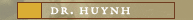 Dr. Huynh