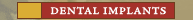 Dental Implants